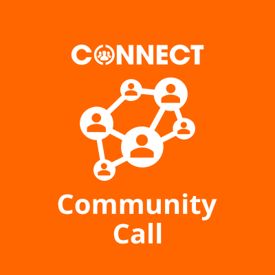 CONNECT Community Call