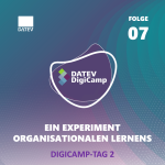07 DIGICAMP-TAG 2 - Eine hybride Event-Erfahrung: Der zweite Event-Tag aus der Perspektive der DATEV Niederlassung Dresden